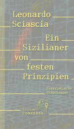 Leonardo Sciascia: Ein Sizilianer von festen Prinzipien